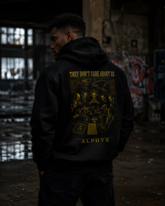 ALPHYX EXPRESSIONS THEY DON'T CARE ABOUT US Hoodie