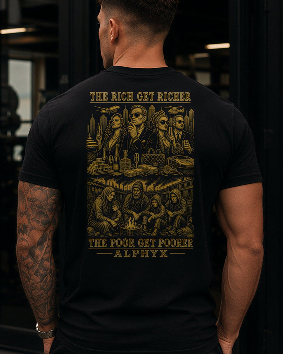 ALPHYX EXPRESSIONS THE RICH GET RICHER T-shirt